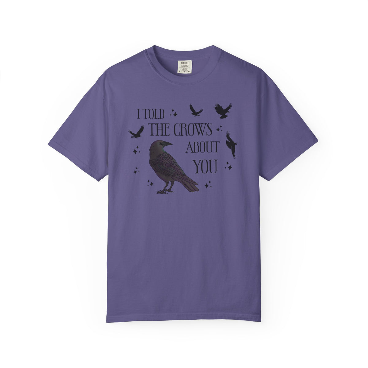 I Told The Crows About You Witchy Crow Raven Graphic Tee