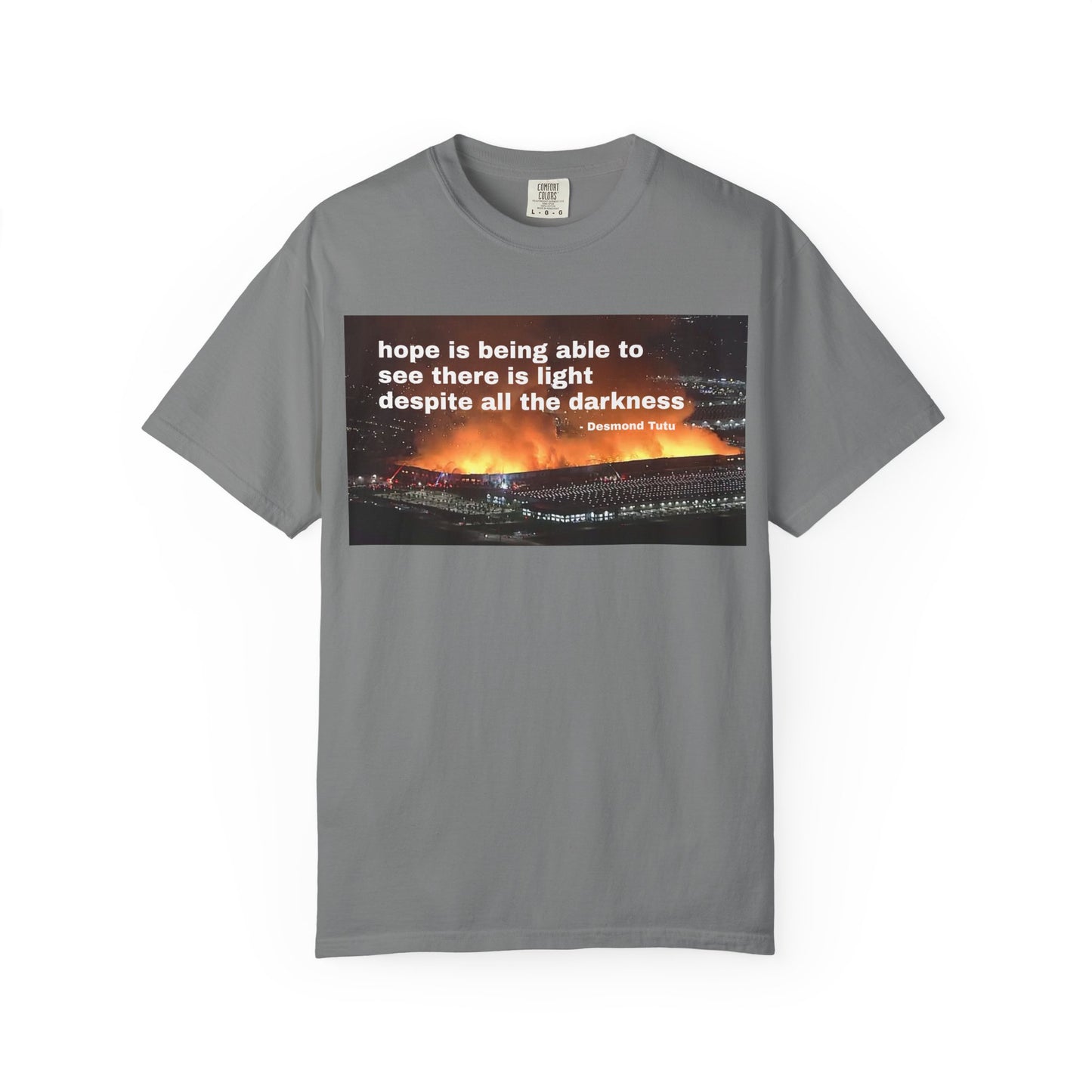 Hope is Being Able to See There is Light Fire T-Shirt | Inspirational Quote Tee Warehouse