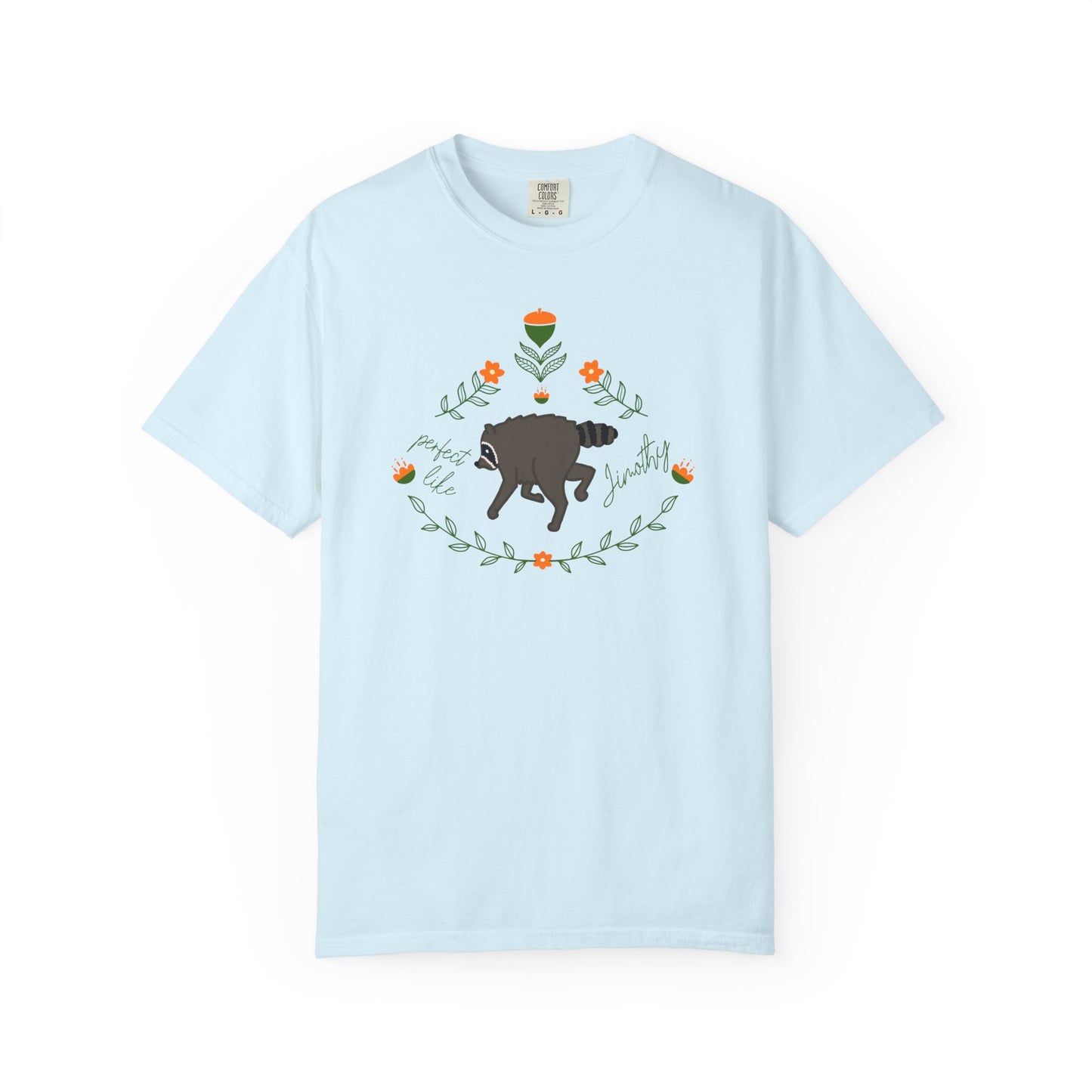 Perfect like Jimothy Floral T-Shirt — Racoon Proud Rustic Graphic Tee