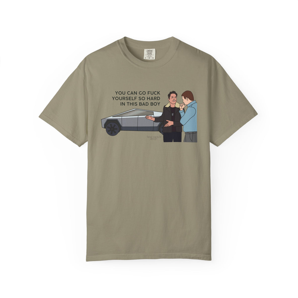 Elon Musk Cybertruck Tesla You Can Go Fuck Yourself So Hard in This Bad Boy T-Shirt