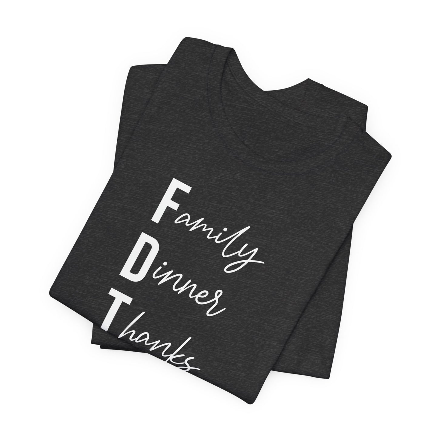 Family Dinner Thanks FDT Thanksgiving Crew Neck T‑Shirt