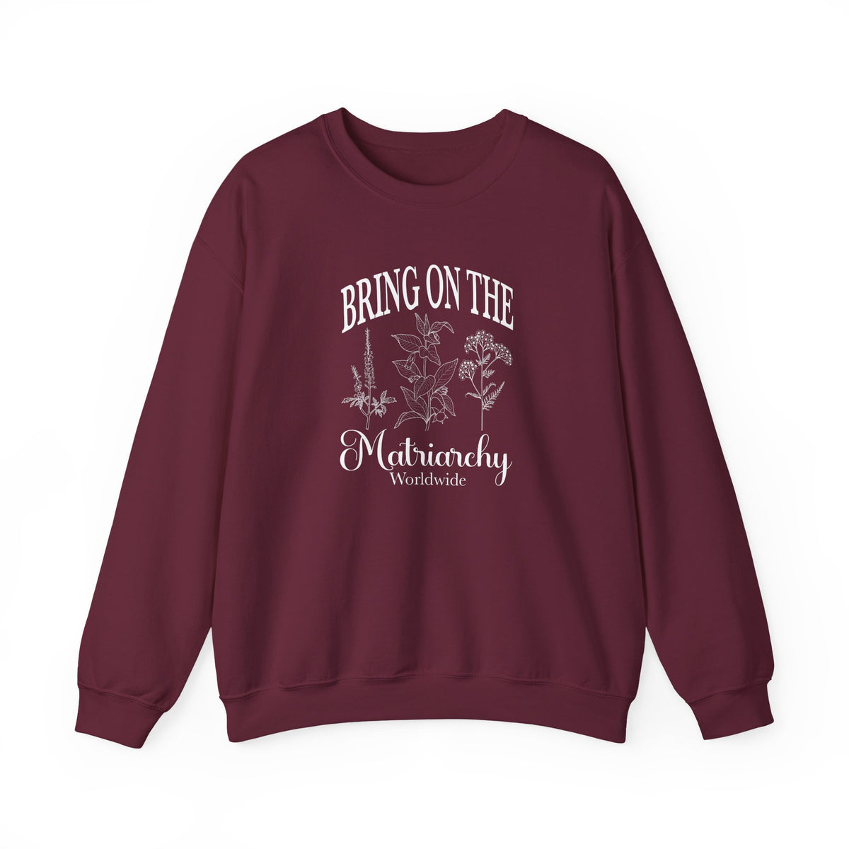 Bring on the Matriarchy Classic Crewneck Sweatshirt