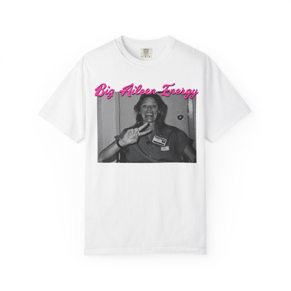 Big Aileen Energy T‑Shirt