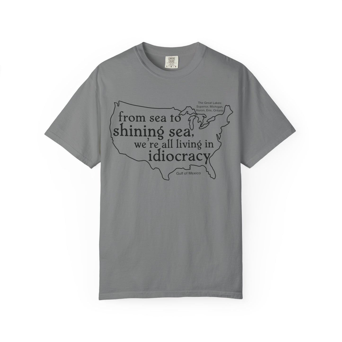 Idiocracy Map T-Shirt  'From sea to shining sea we are living in idiocracy' Minimal Political Tee Great Lakes Gulf of Mexico