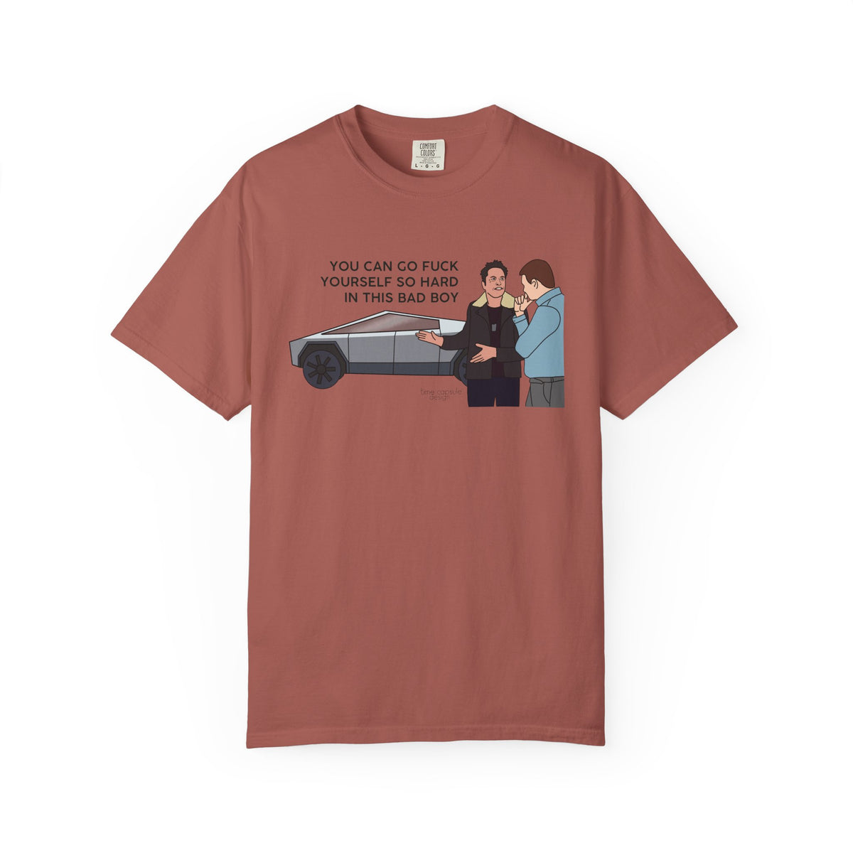 Elon Musk Cybertruck Tesla You Can Go Fuck Yourself So Hard in This Bad Boy T-Shirt