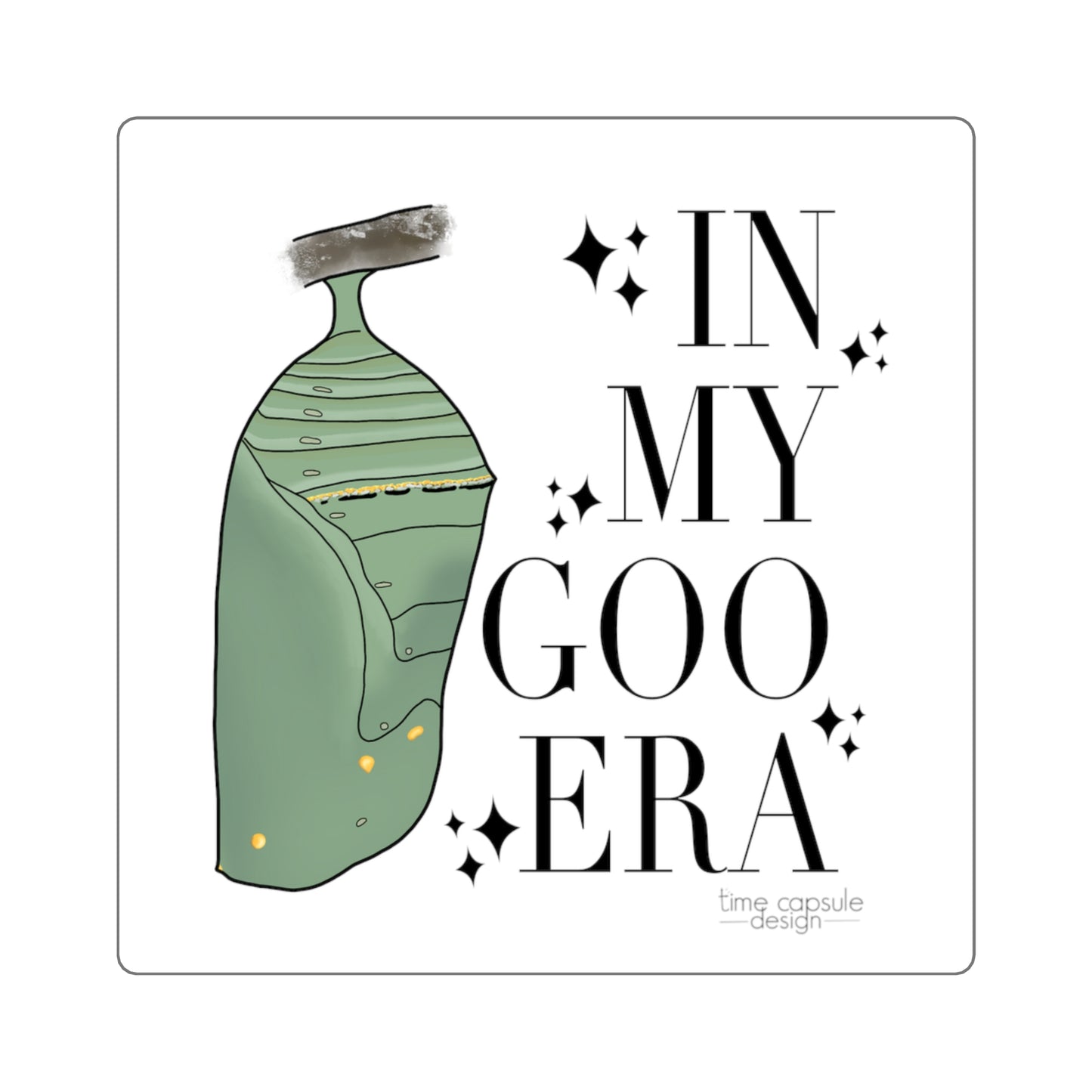 In My Goo Era Square Sticker | Chrysalis Caterpillar Butterfly Growth Illustration