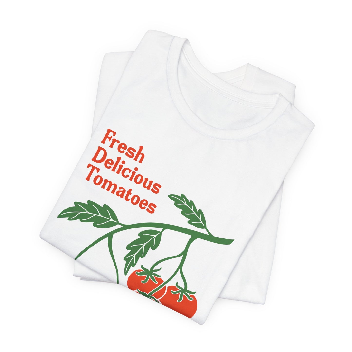 Fresh Delicious Tomatoes T-Shirt | Bella Canvas FDT