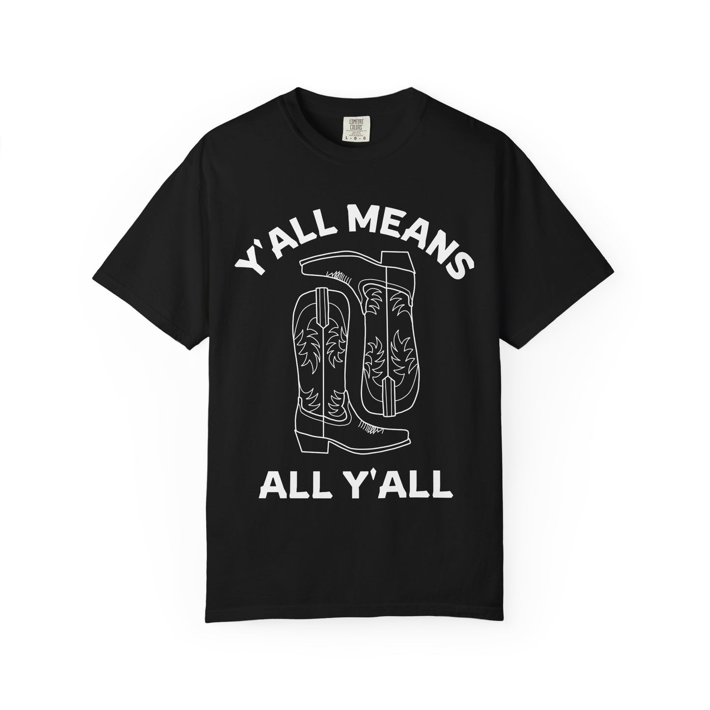 Y'all Means All Y'all T-shirt | Cowboy Boots Graphic Tee
