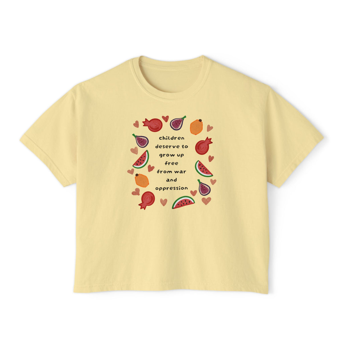 Women’s Boxy CROP Tee "Children Deserve to Grow Up Free From War and Oppression" Peaceful Fruit Graphic