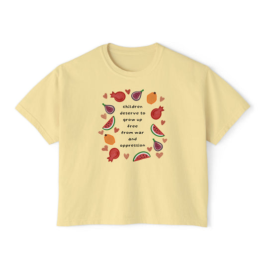 Women’s Boxy CROP Tee "Children Deserve to Grow Up Free From War and Oppression" Peaceful Fruit Graphic
