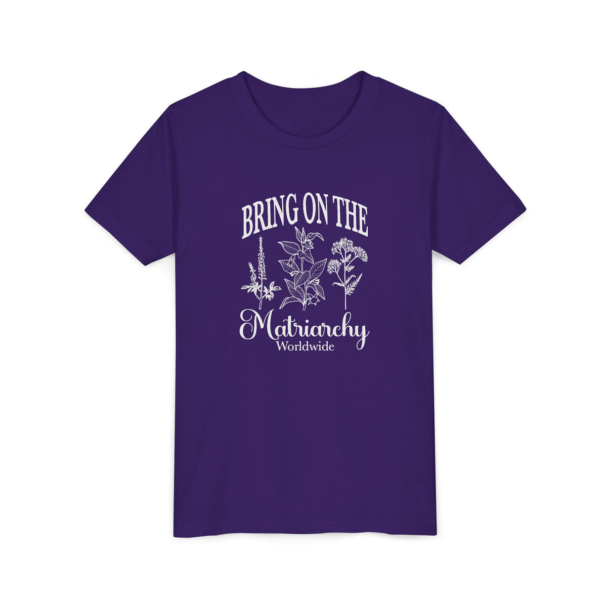 Bring on the Matriarchy Youth T-Shirt