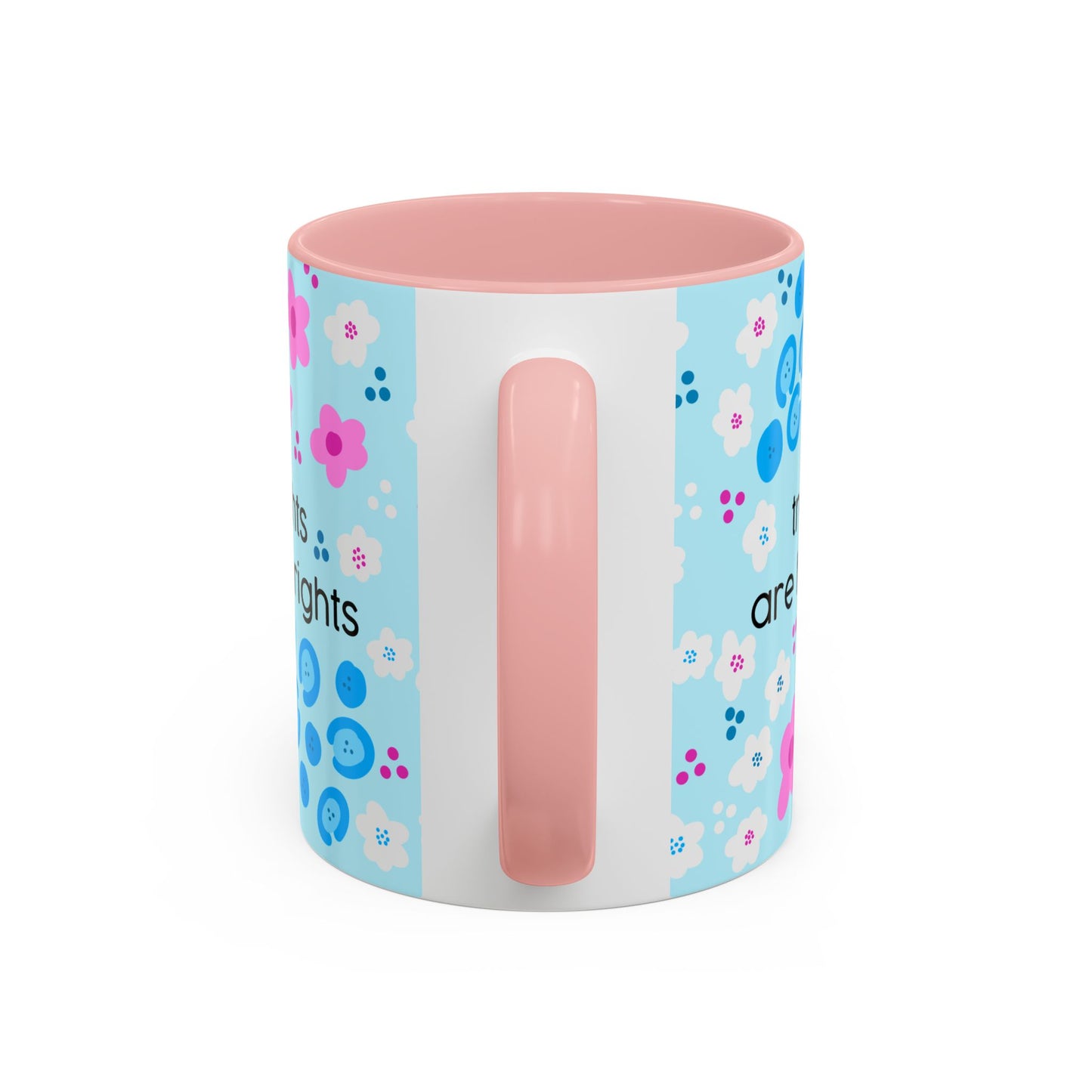 Trans Rights Are Human Rights Coffee Mug | Accent 11oz or 15oz