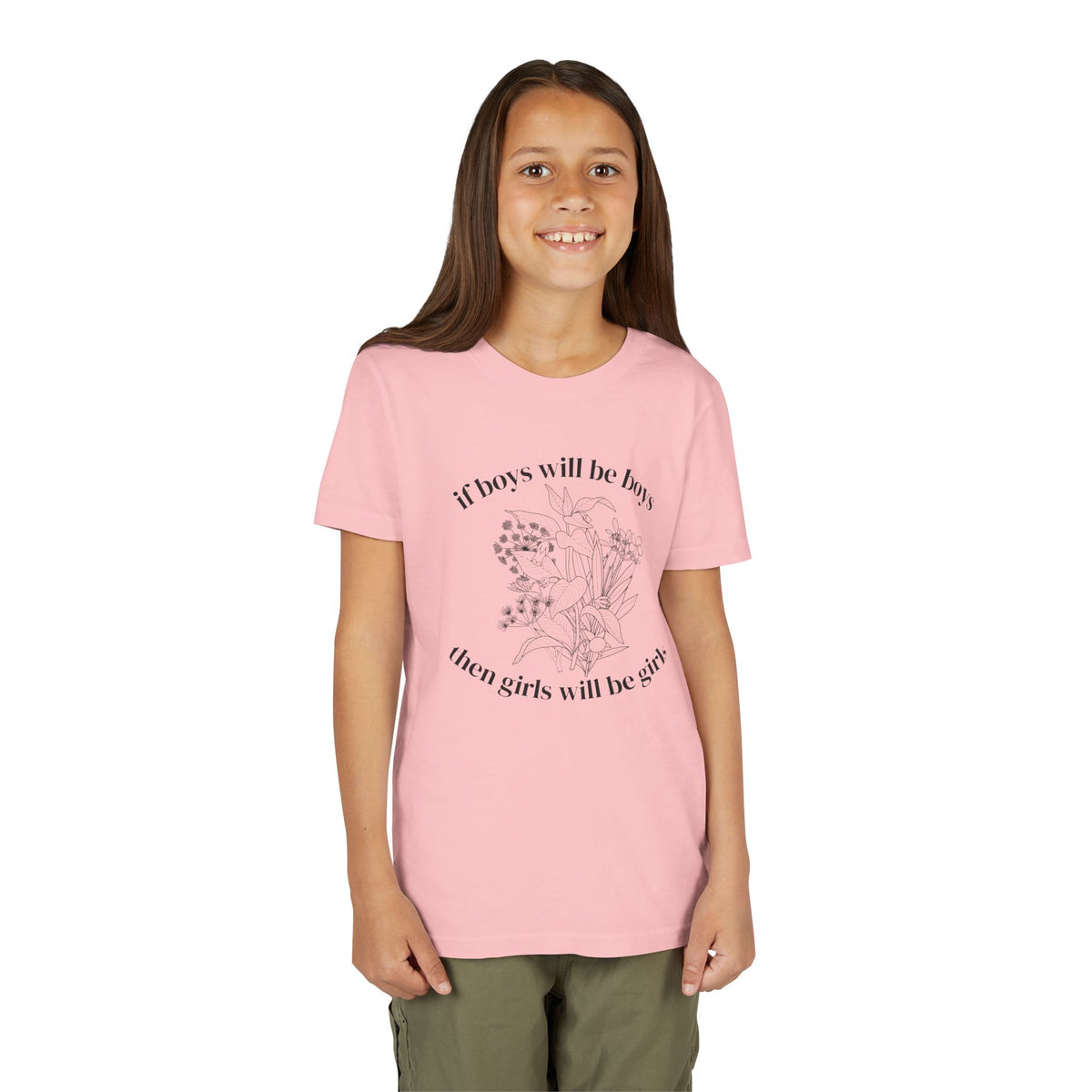 If Boys Will Be Boys, Then Girls Will Be Girls Youth T-Shirt
