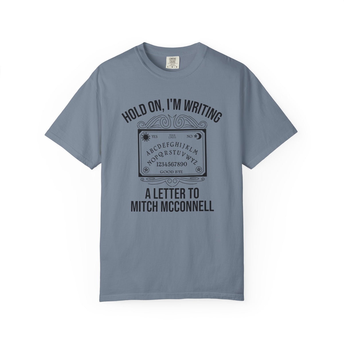 Ouija Board 'Hold On, I'm Writing a Letter to Mitch McConnell' T-Shirt