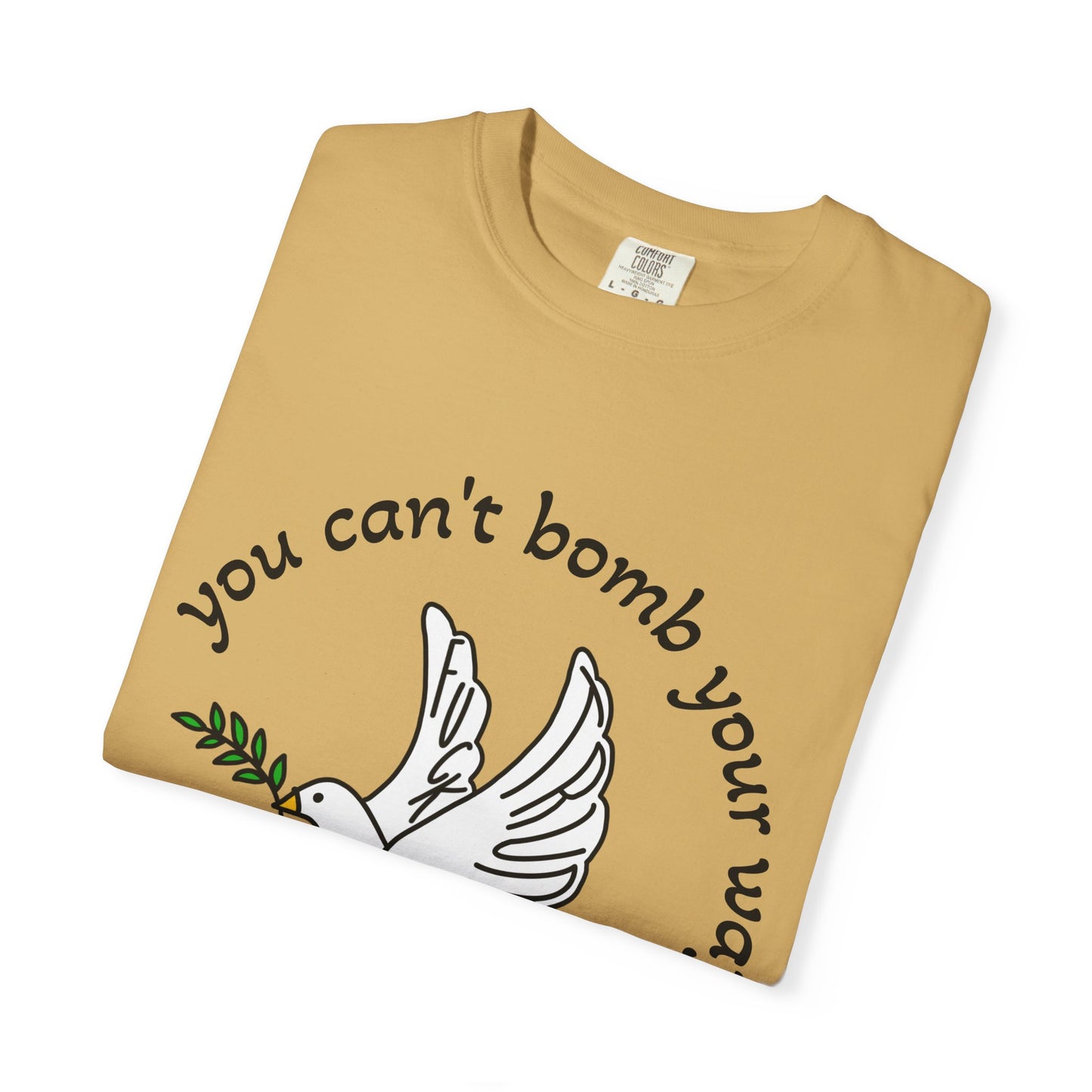 Bombs for World Peace Comfort Colors T Shirt