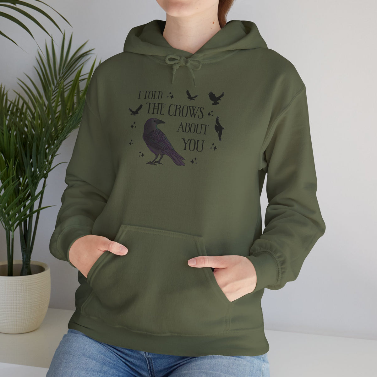 I Told the Crows About You Hoodie