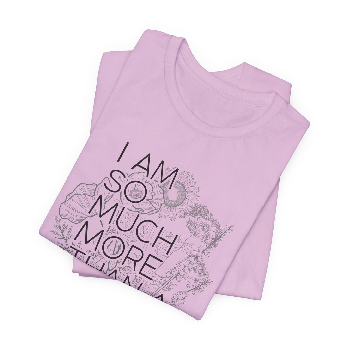 I am So Much More Unisex Jersey Short Sleeve Tee