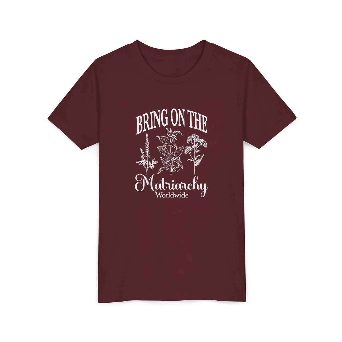 Bring on the Matriarchy Youth T-Shirt