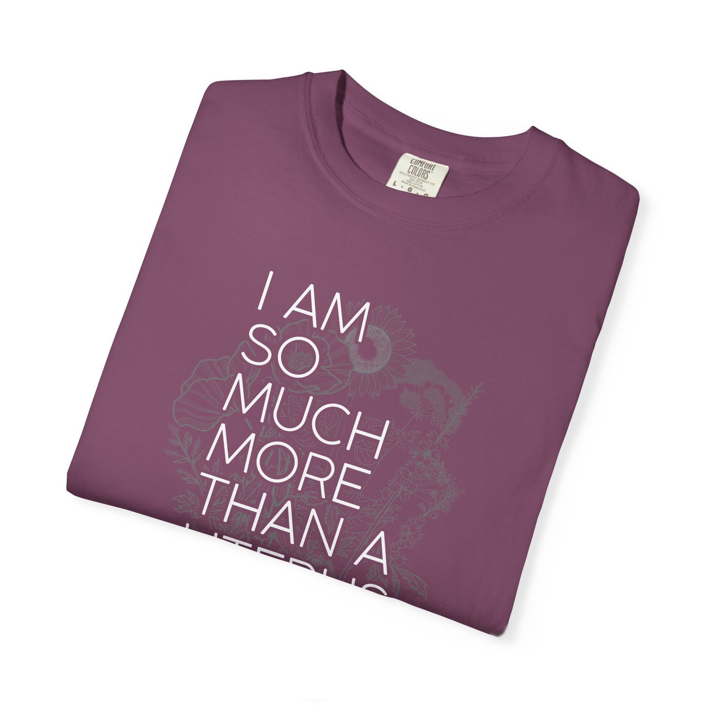 I Am So Much More Than a Uterus T-Shirt