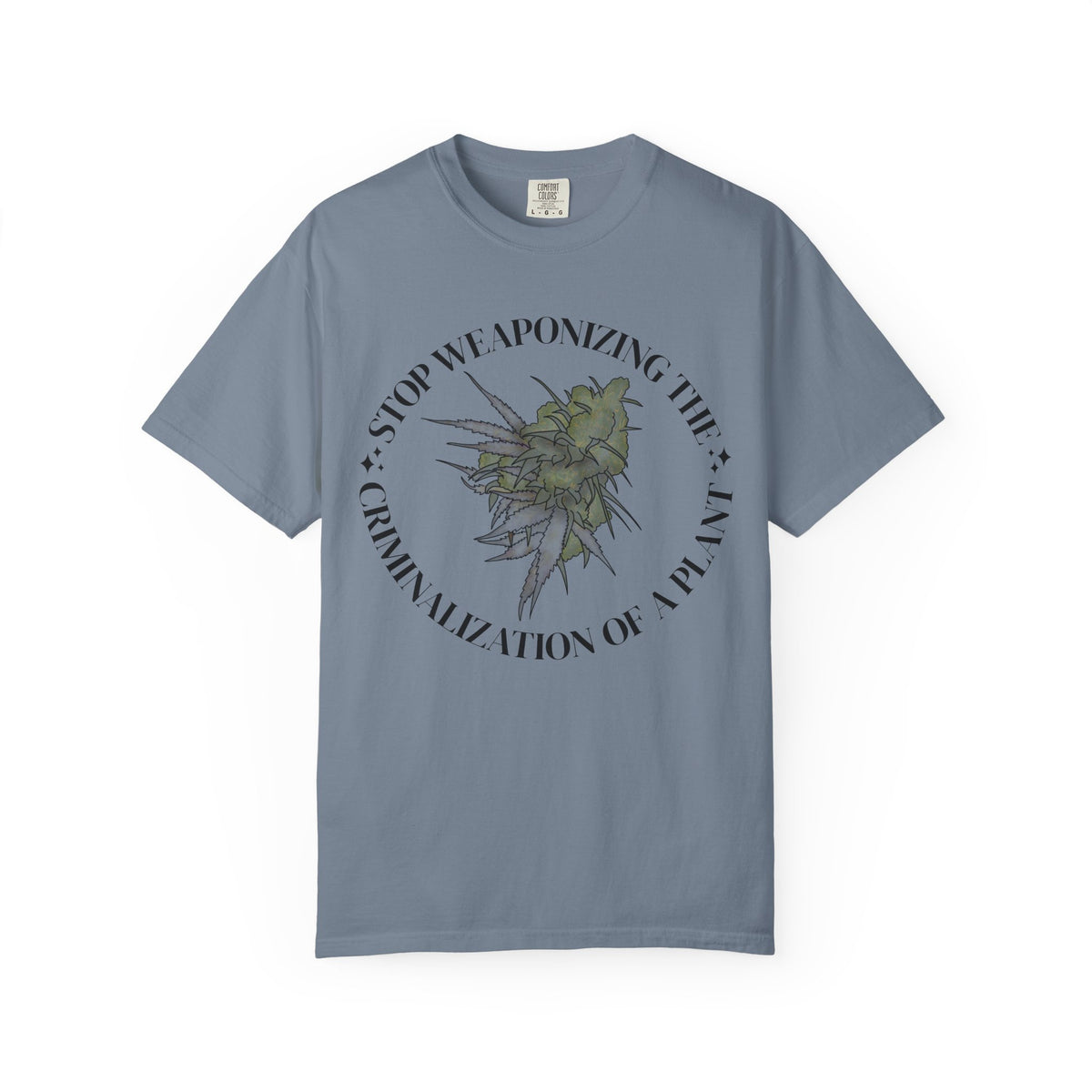 Stop Weaponizing the Criminalization of a plant Floral Graphic Tee