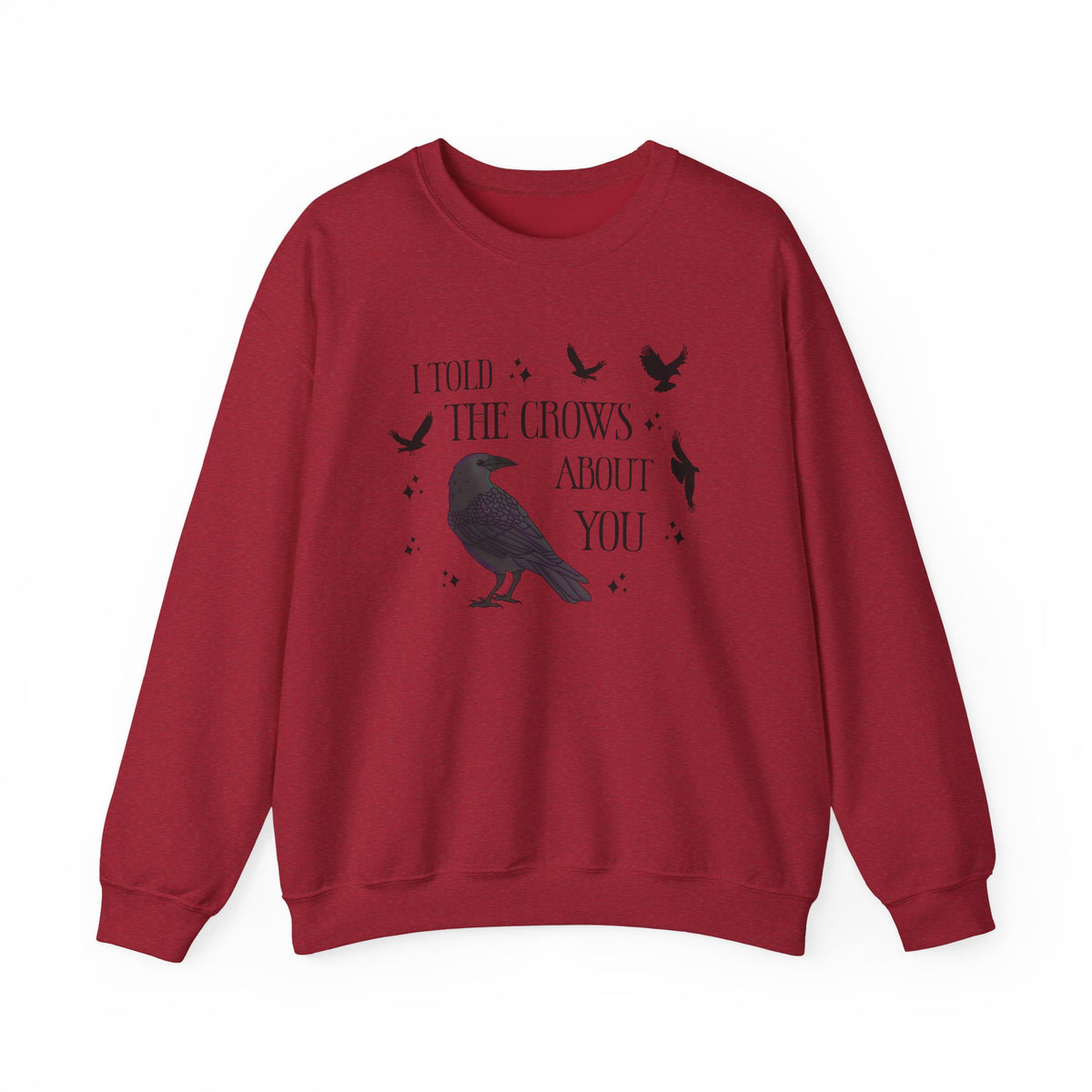 I Told the Crows About You Gothic Crow Sweatshirt Matriarchy