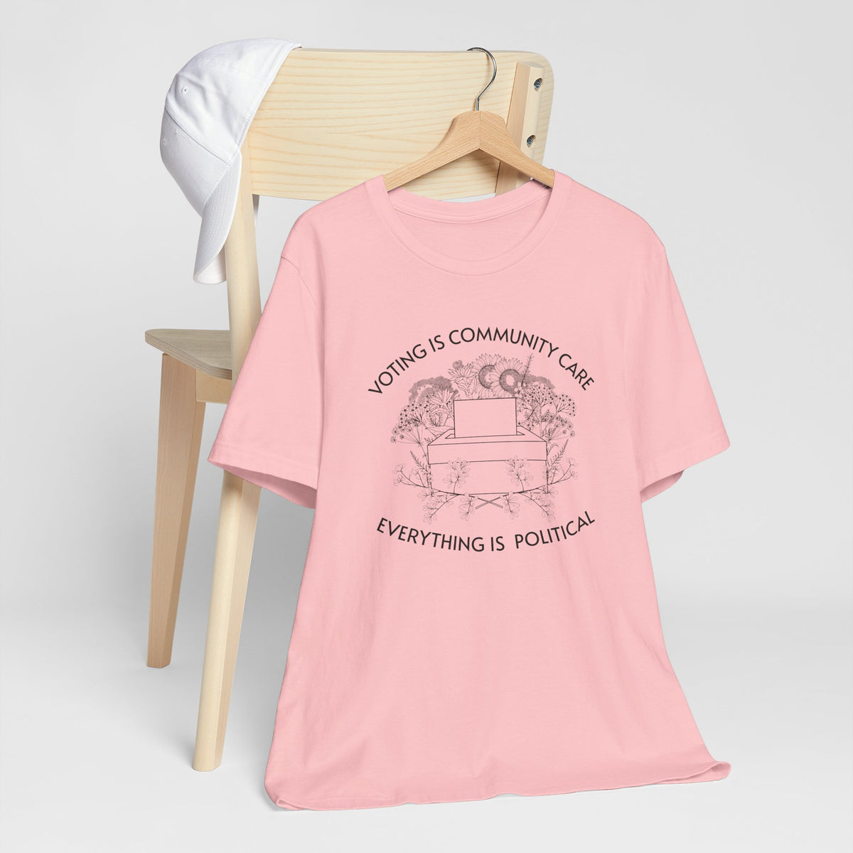 Voting Is Community Care T-Shirt  “Everything Is Political” Voter Empowerment Tee Vote
