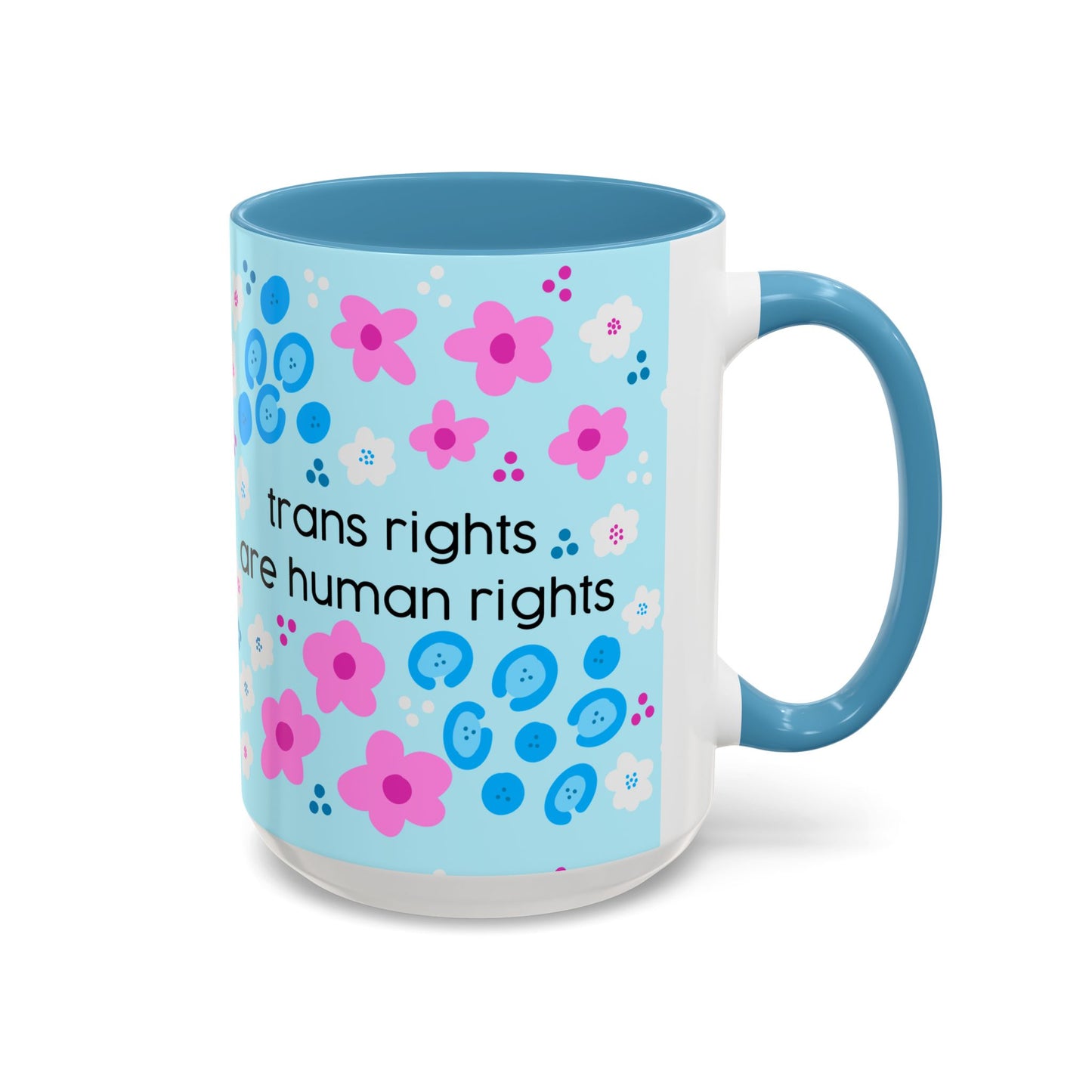 Trans Rights Are Human Rights Coffee Mug | Accent 11oz or 15oz