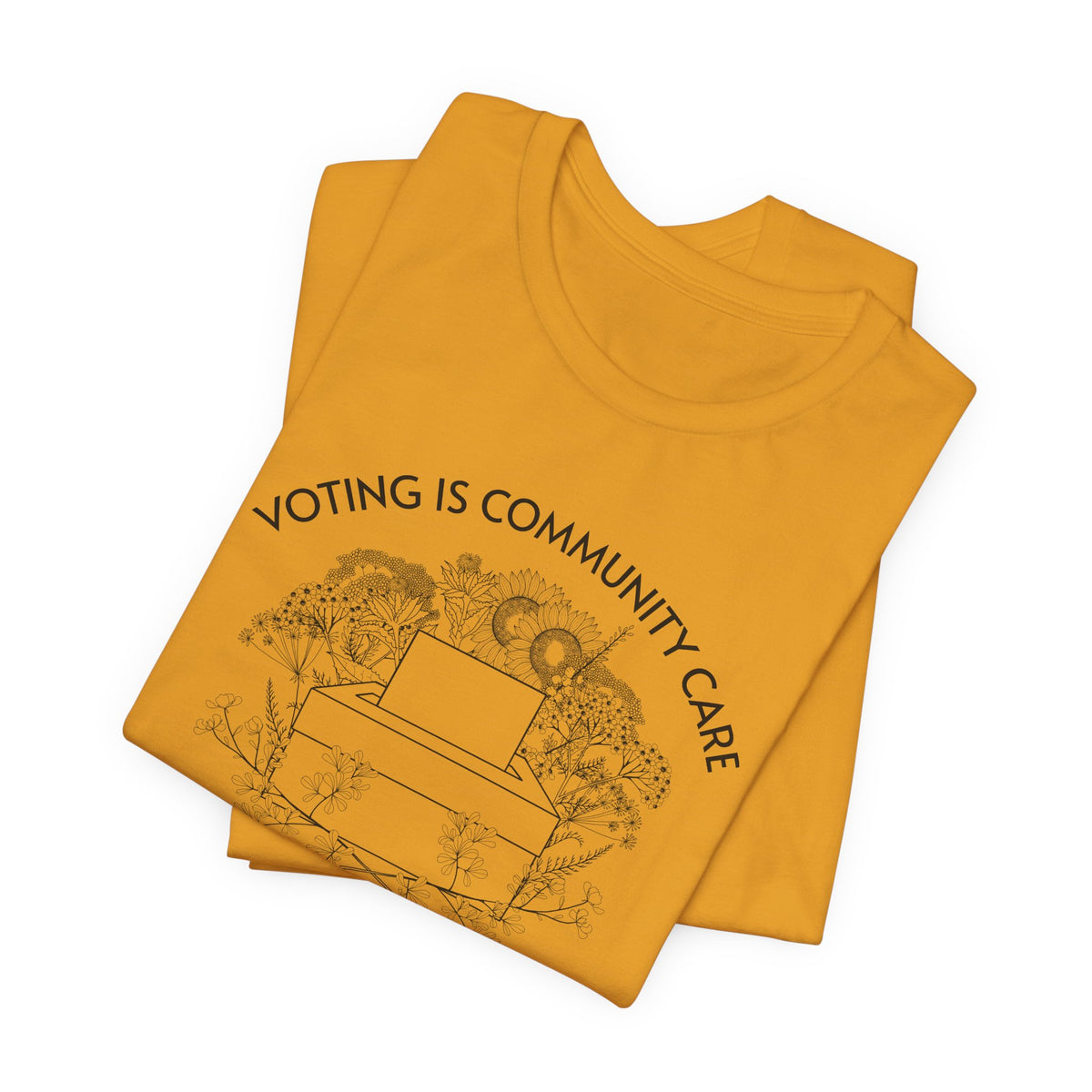 Voting Is Community Care T-Shirt  “Everything Is Political” Voter Empowerment Tee Vote