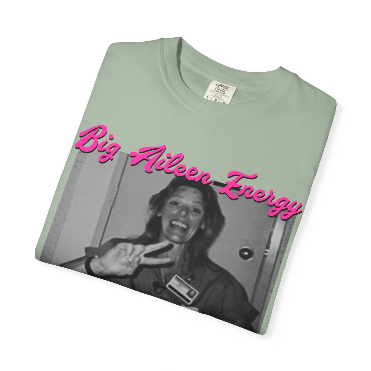 Big Aileen Energy T‑Shirt