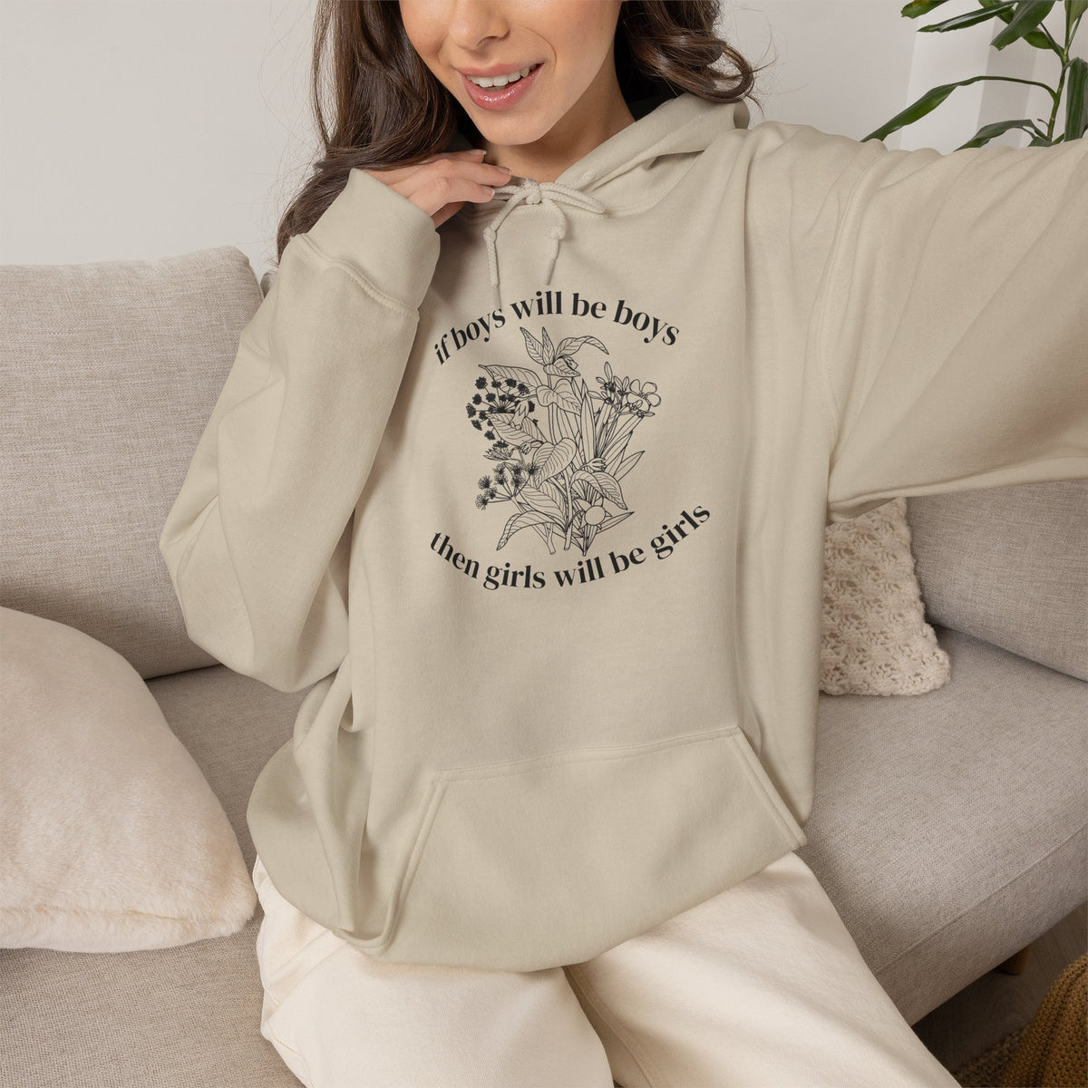 If Boys will be Boys then Girls will be Girls Hoodie