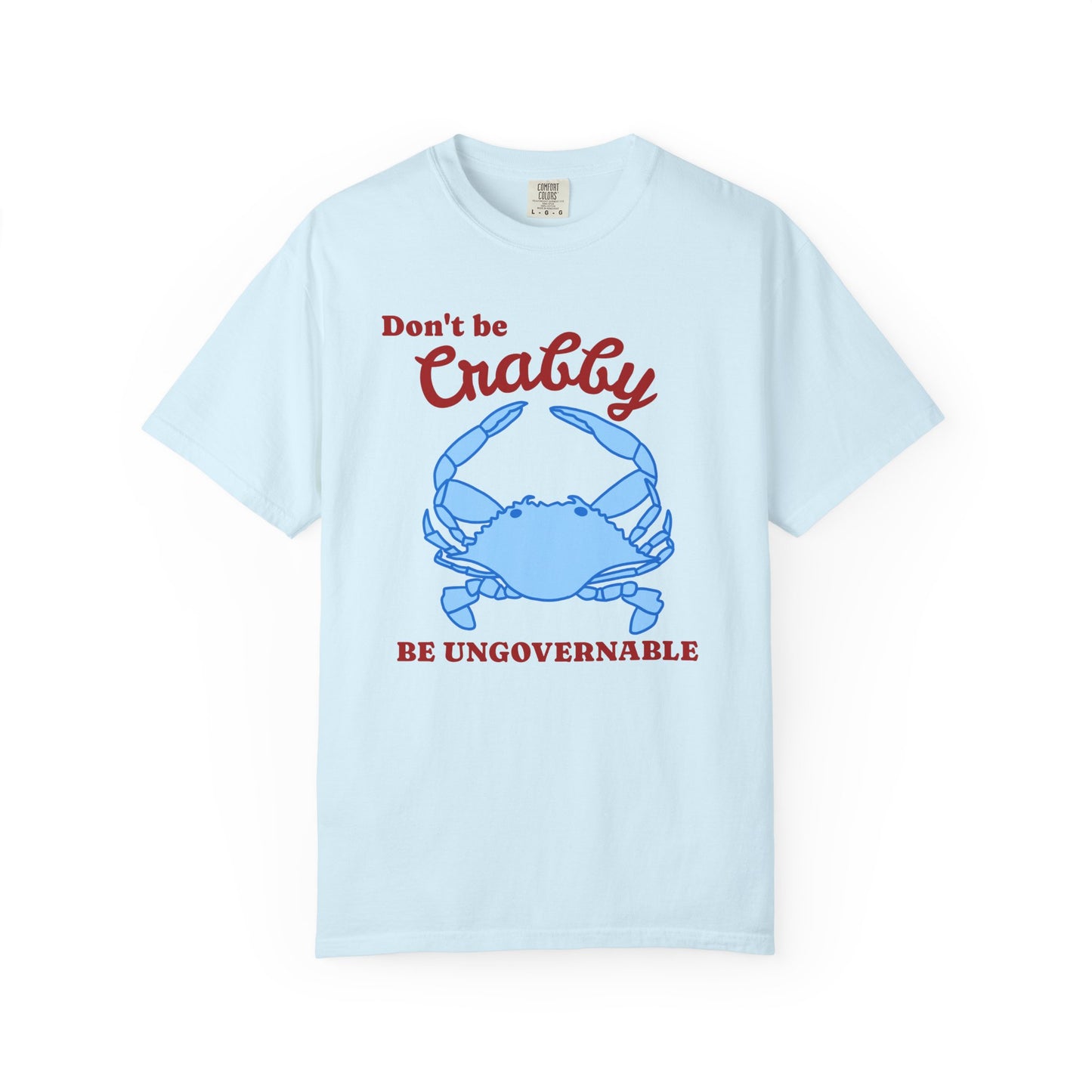 Don't Be Crabby Blue Crab T-Shirt | Be Ungovernable Graphic Tee