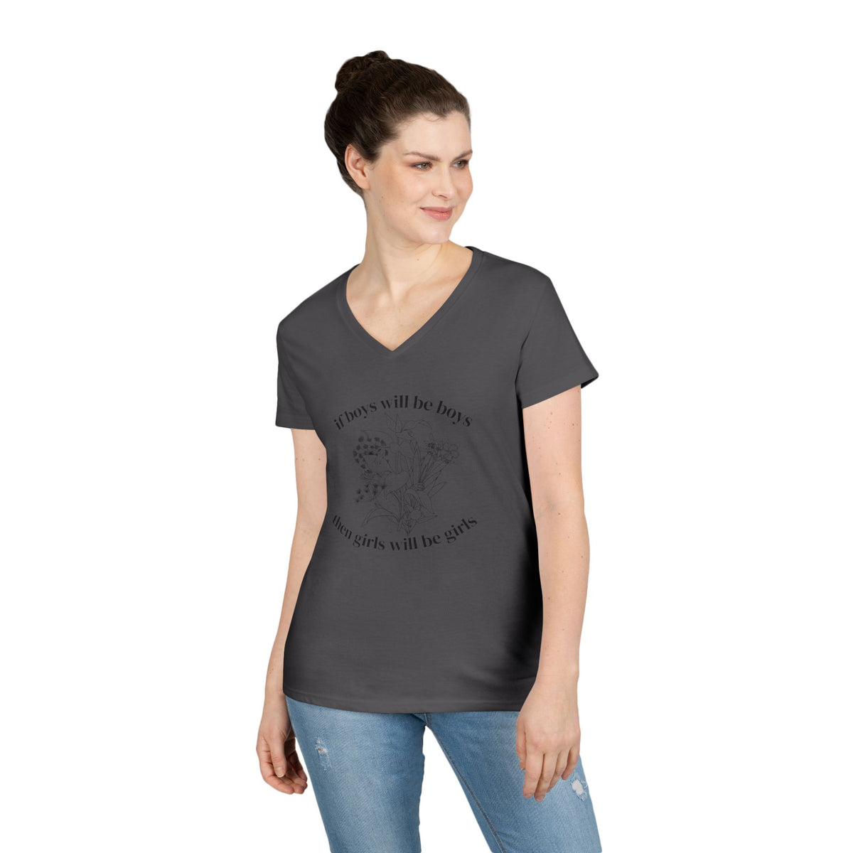 V-Neck T-Shirt "If boys will be boys then girls will be girls" Floral Graphic