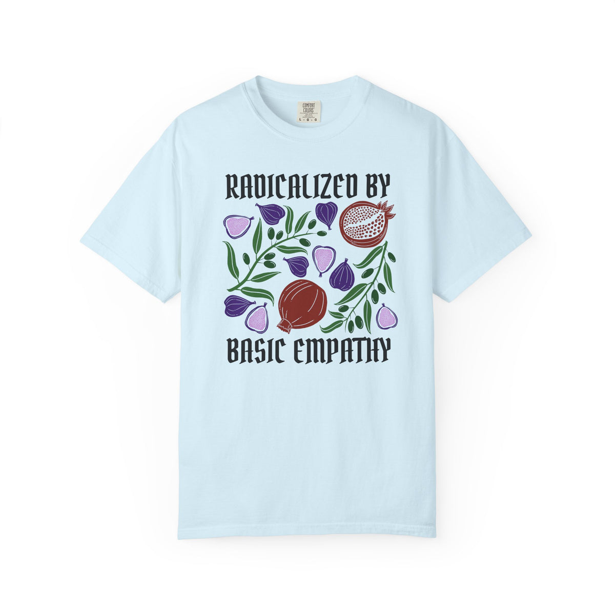 Radicalized By Basic Empathy T-Shirt