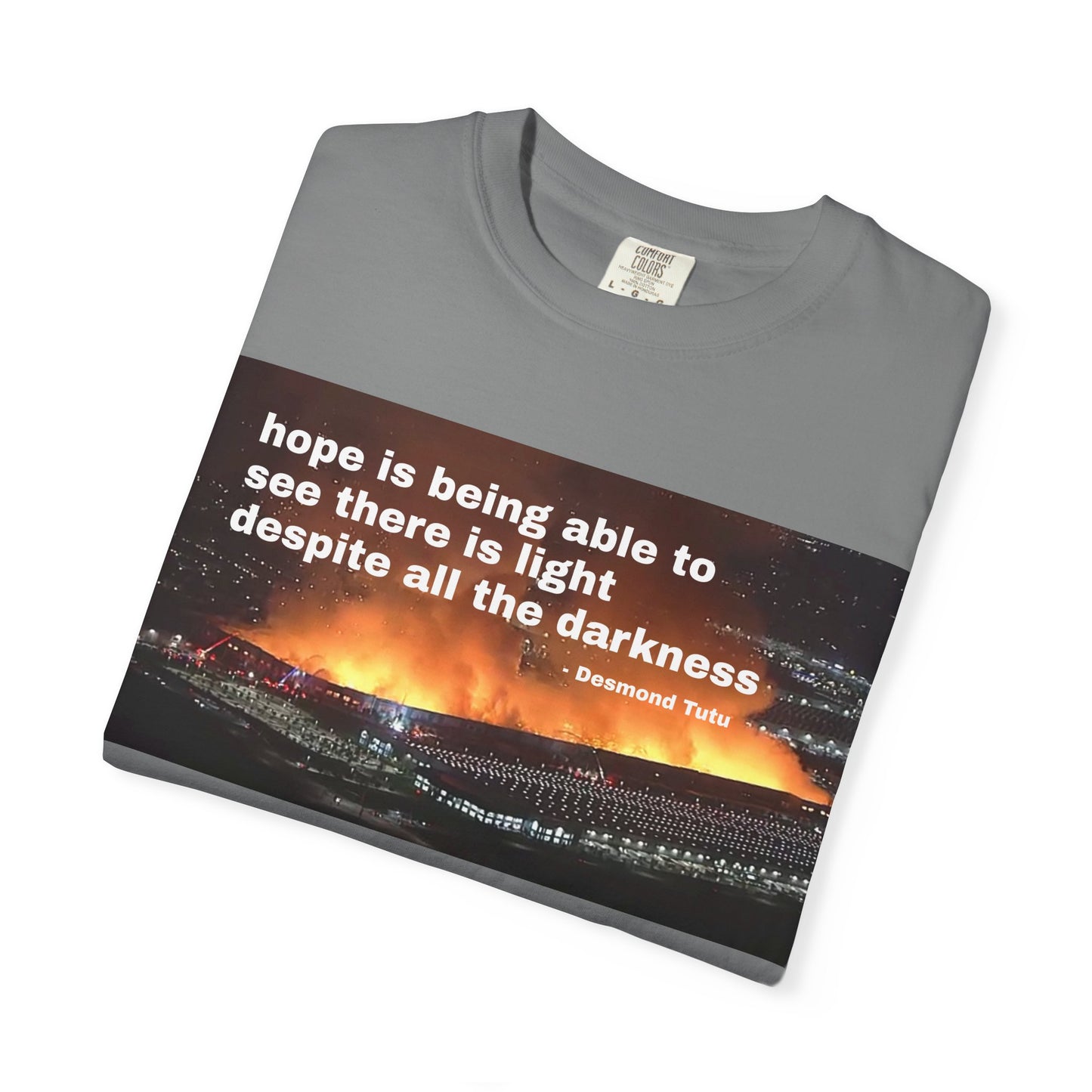 Hope is Being Able to See There is Light Fire T-Shirt | Inspirational Quote Tee Warehouse