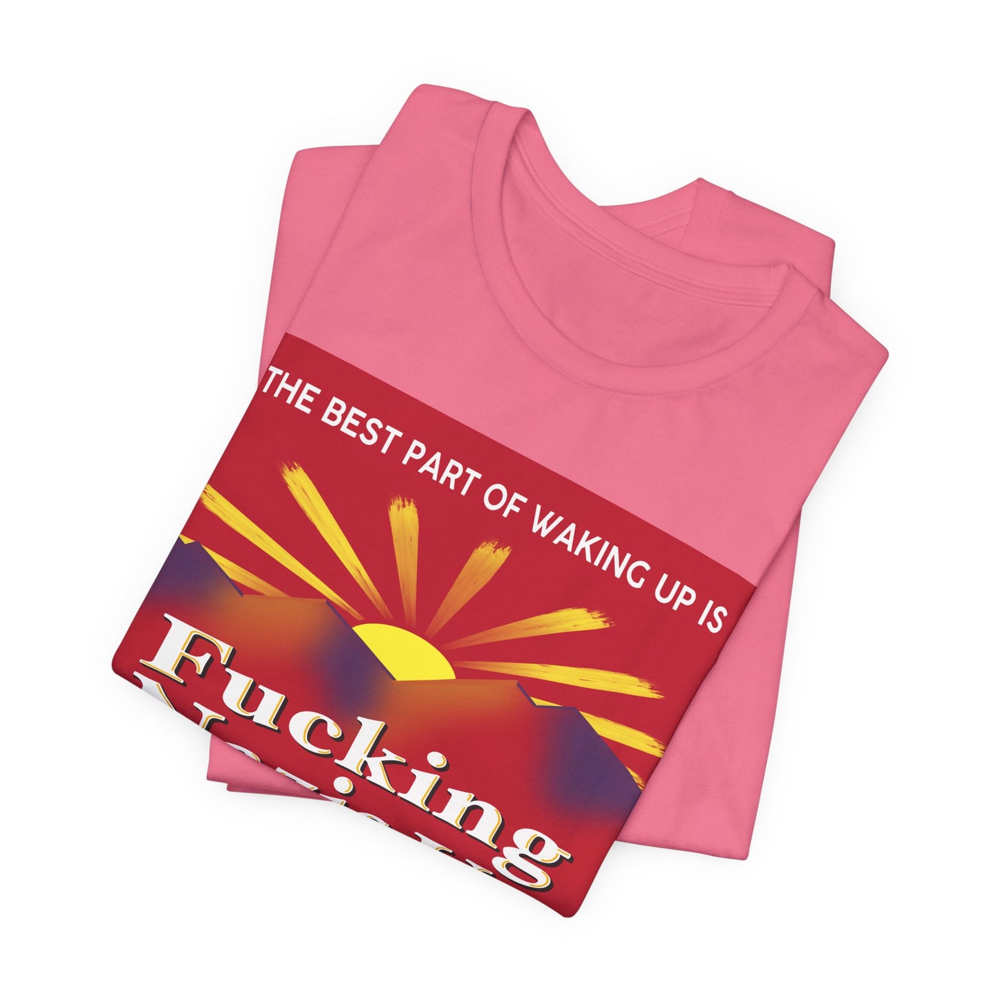 The Best Part Unisex Jersey Short Sleeve Tee