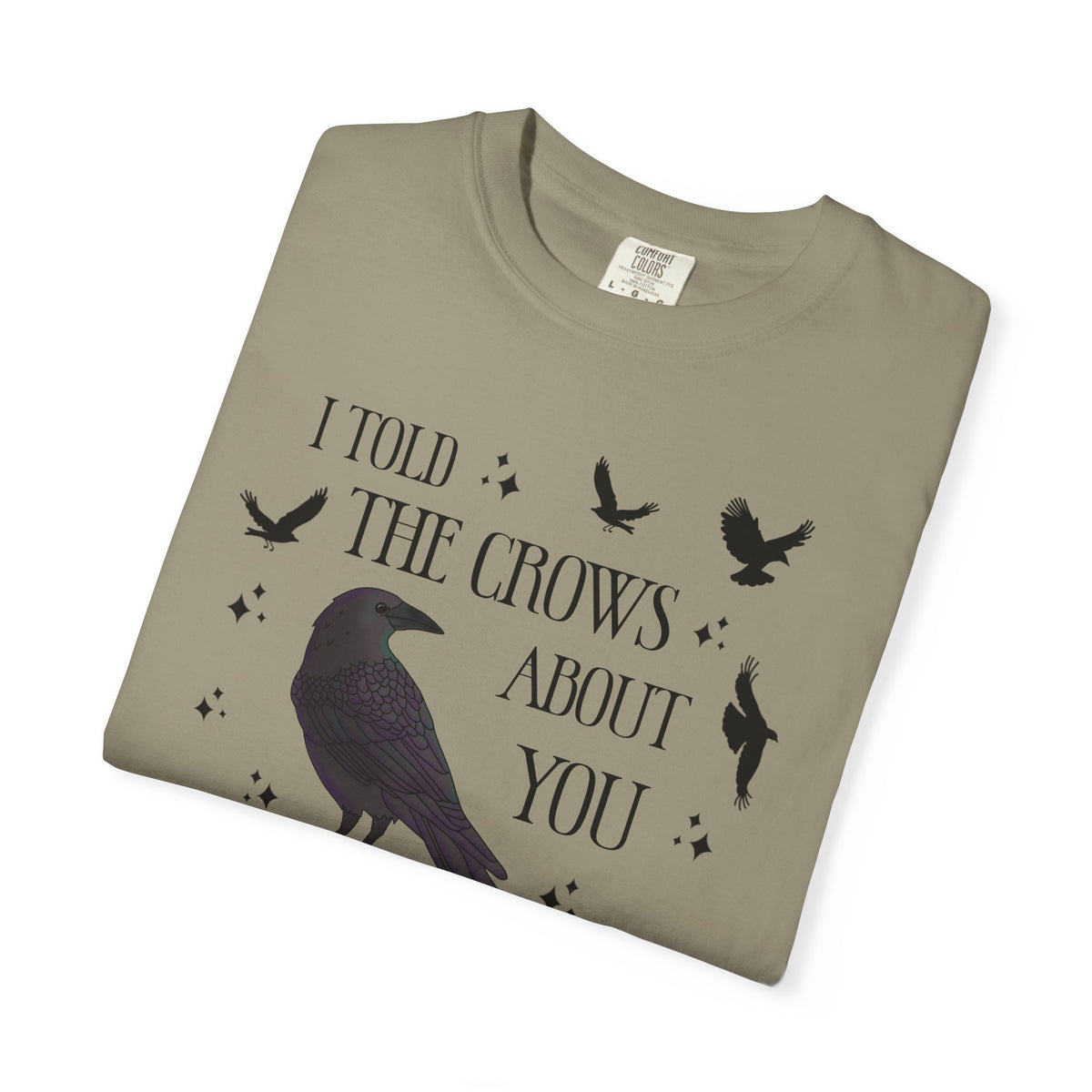 I Told The Crows About You Witchy Crow Raven Graphic Tee