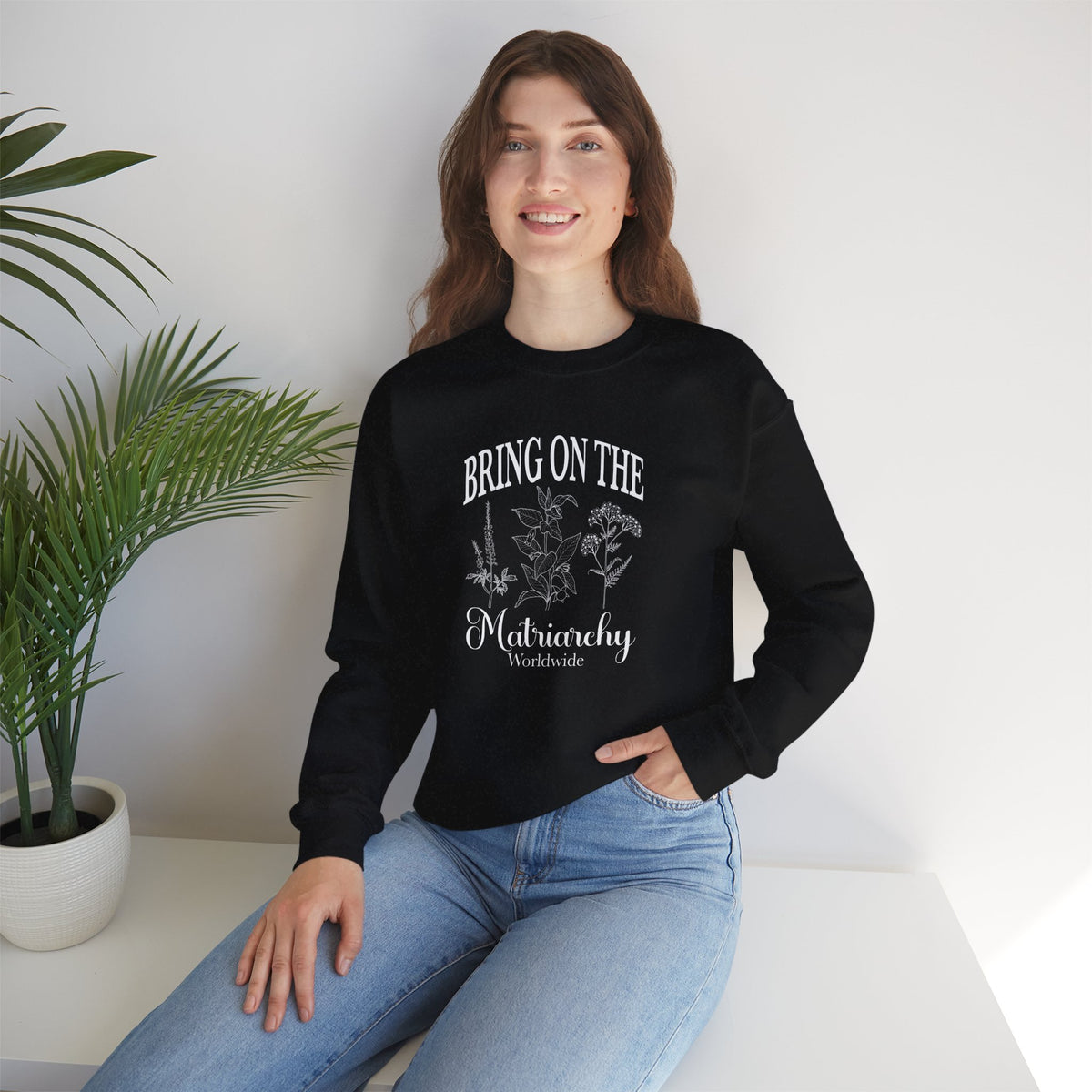 Bring on the Matriarchy Classic Crewneck Sweatshirt