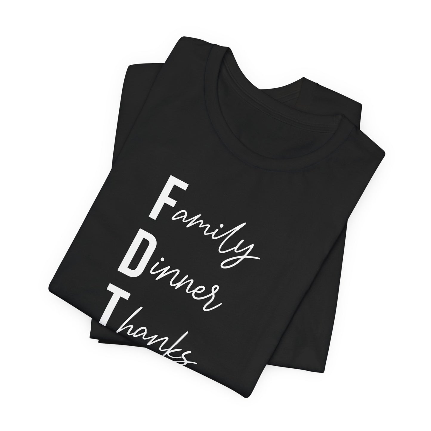 Family Dinner Thanks FDT Thanksgiving Crew Neck T‑Shirt