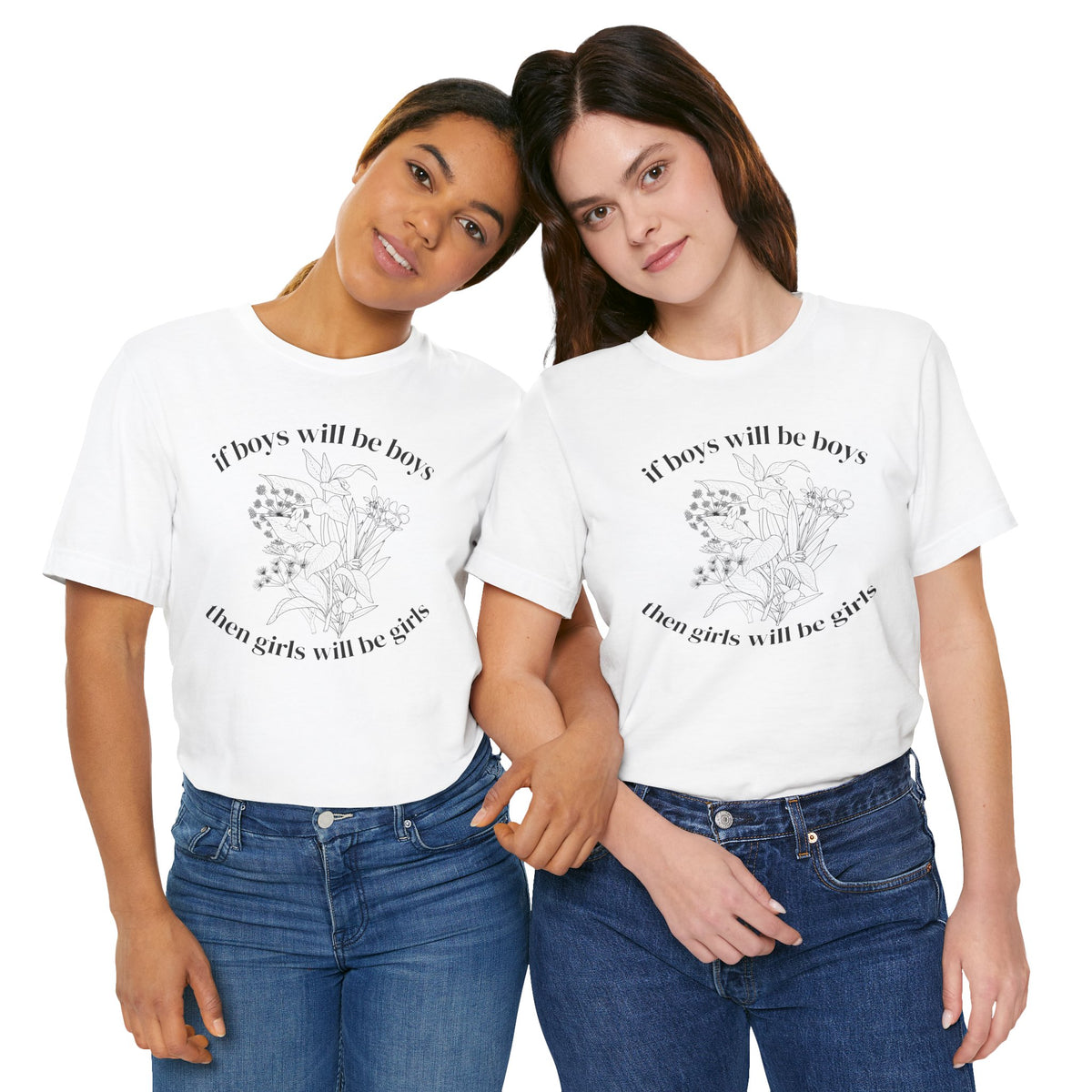 If Boys Will Be Boys Floral Tee Feminine Quote Graphic T-Shirt