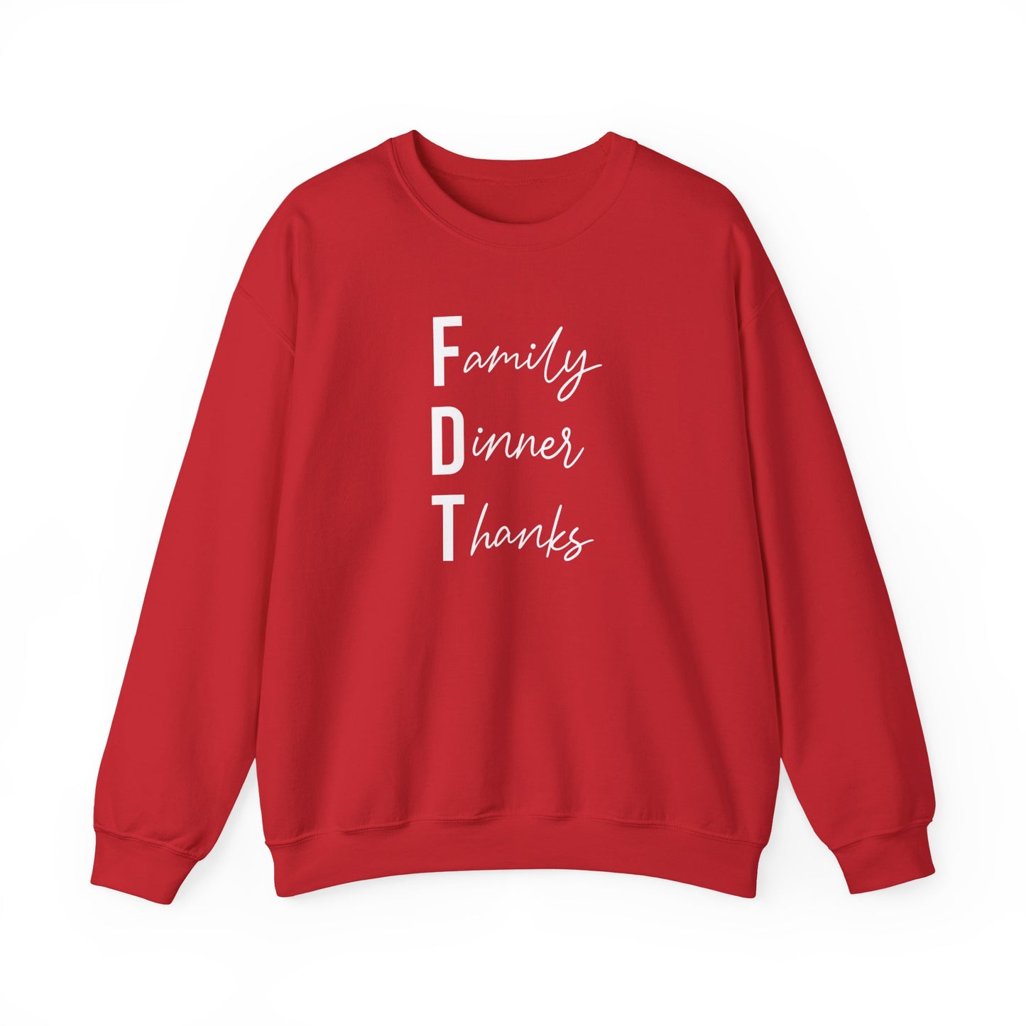 Family Dinner Thanks Sweatshirt thanksgiving fdt