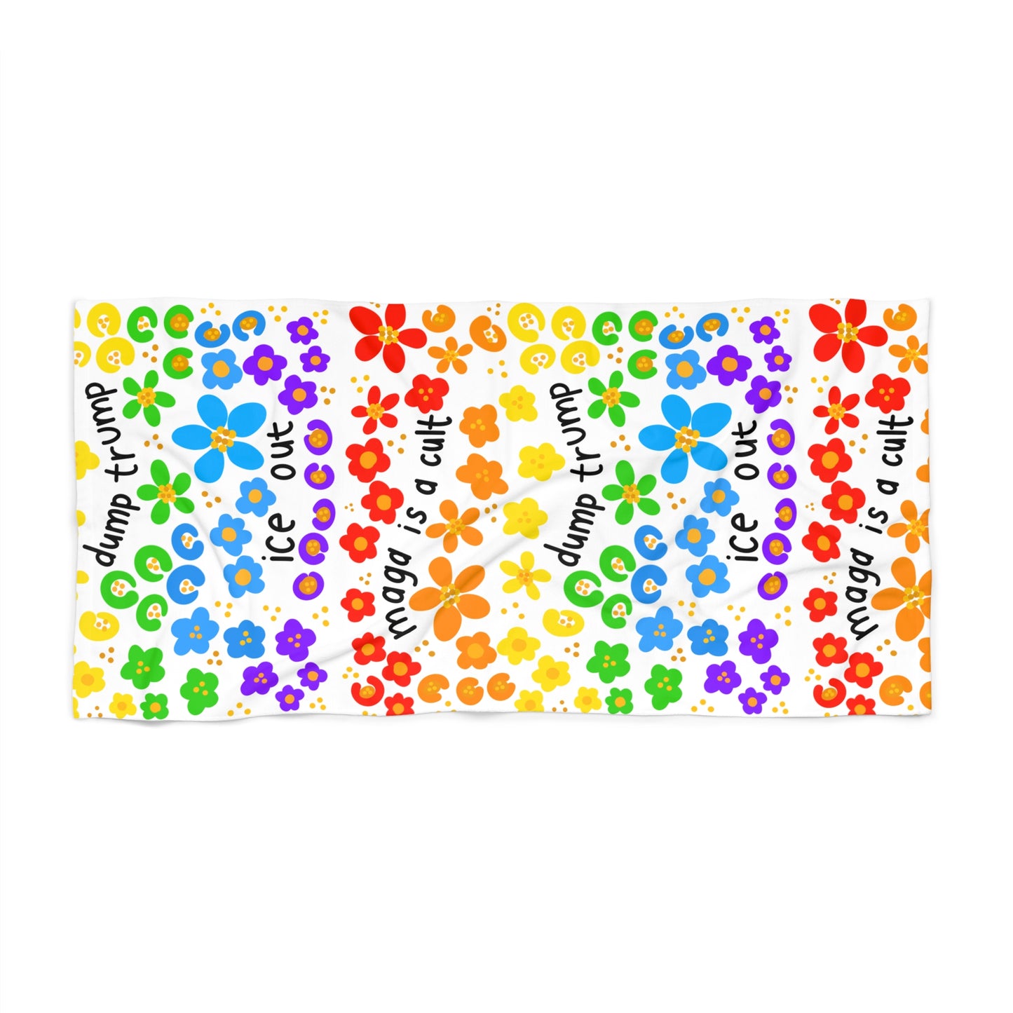 Rainbow Floral Political Slogan "Dump Trump / MAGA Is a Cult" Beach Towel