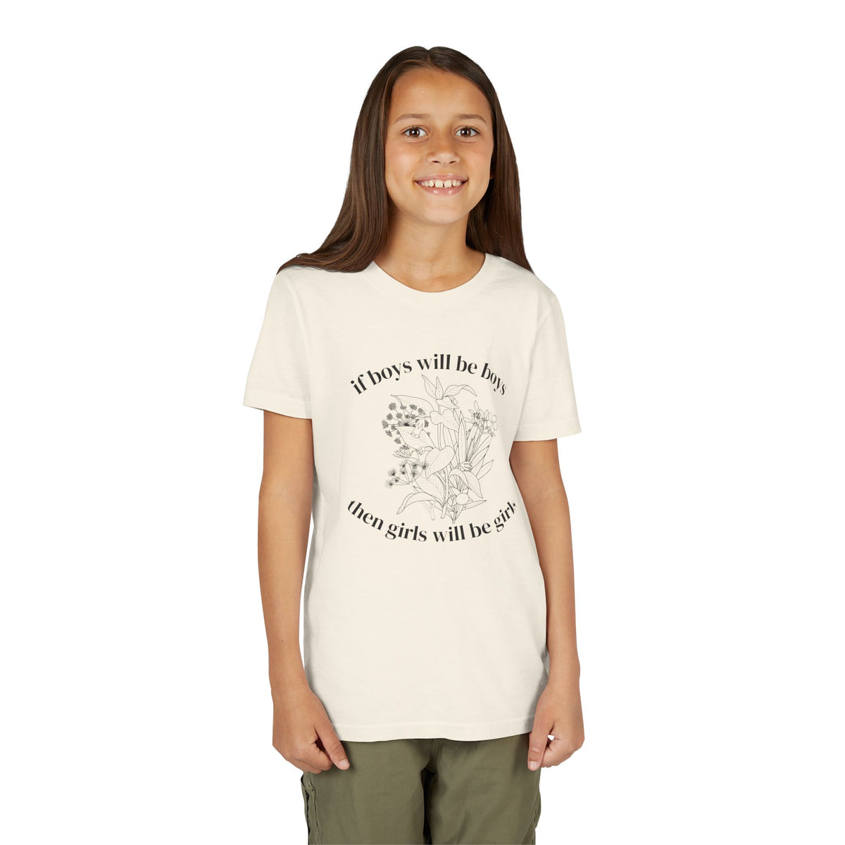 If Boys Will Be Boys, Then Girls Will Be Girls Youth T-Shirt