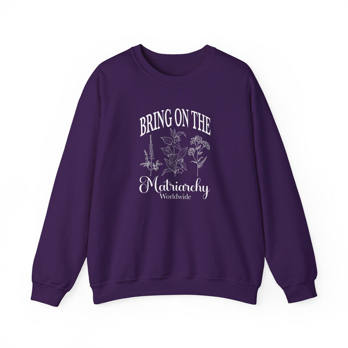 Bring on the Matriarchy Classic Crewneck Sweatshirt