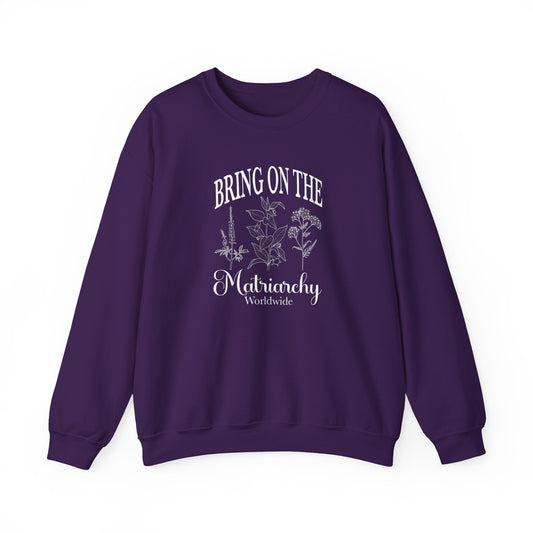 Bring on the Matriarchy Classic Crewneck Sweatshirt