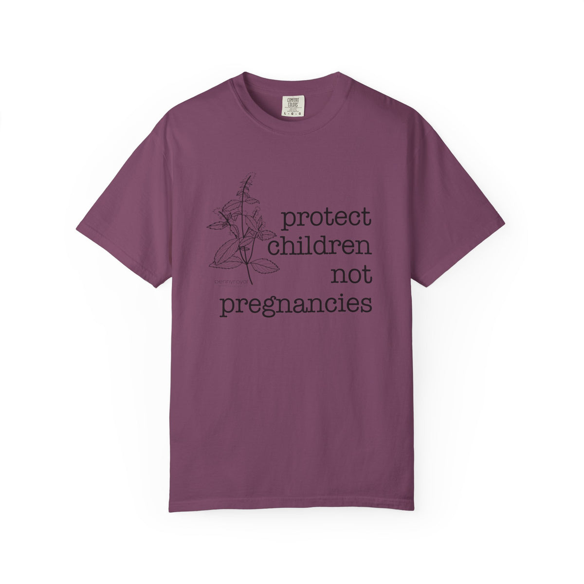 Pennyroyal T-Shirt "Protect Children Not Pregnancies" Floral Feminist Advocacy Tee