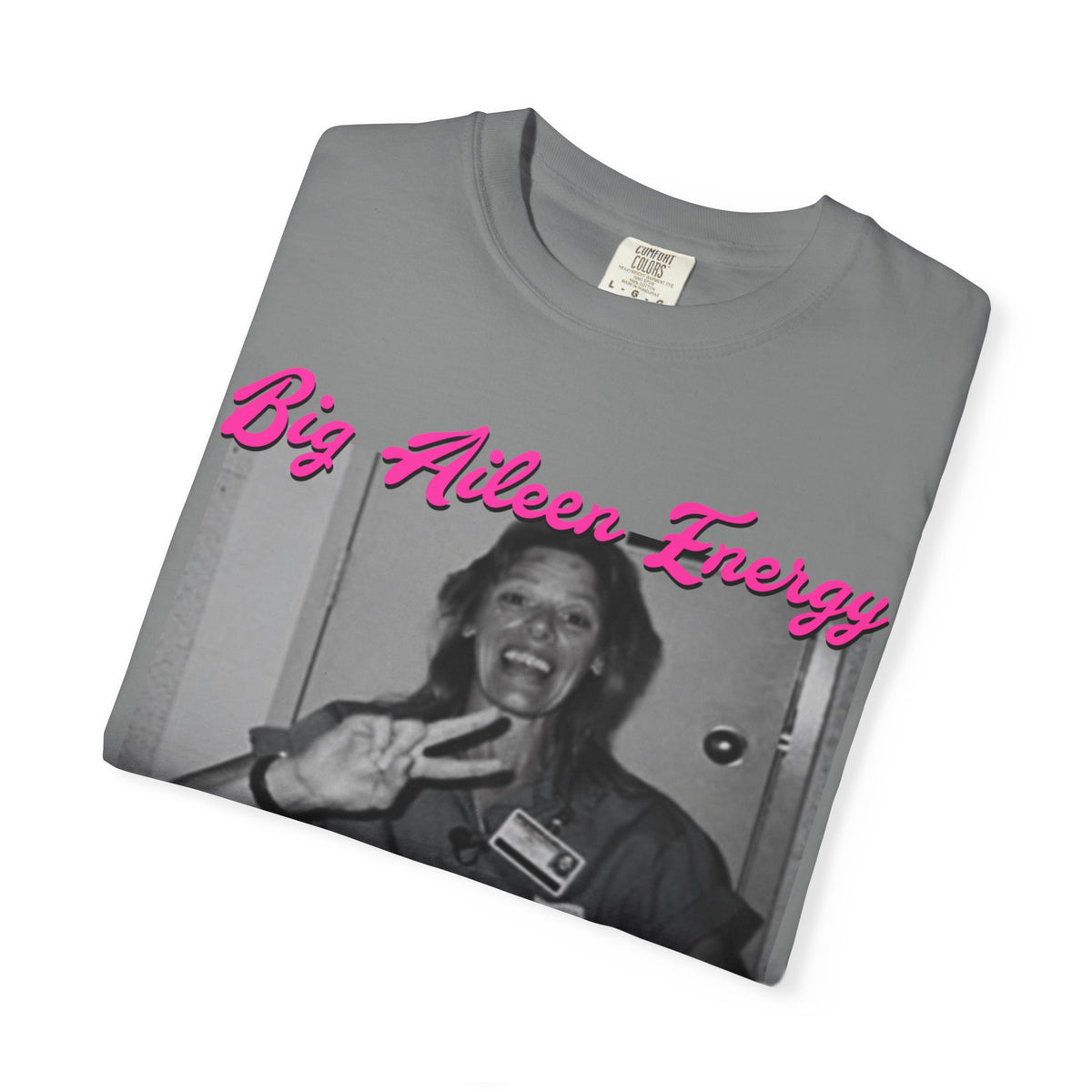 Big Aileen Energy T‑Shirt
