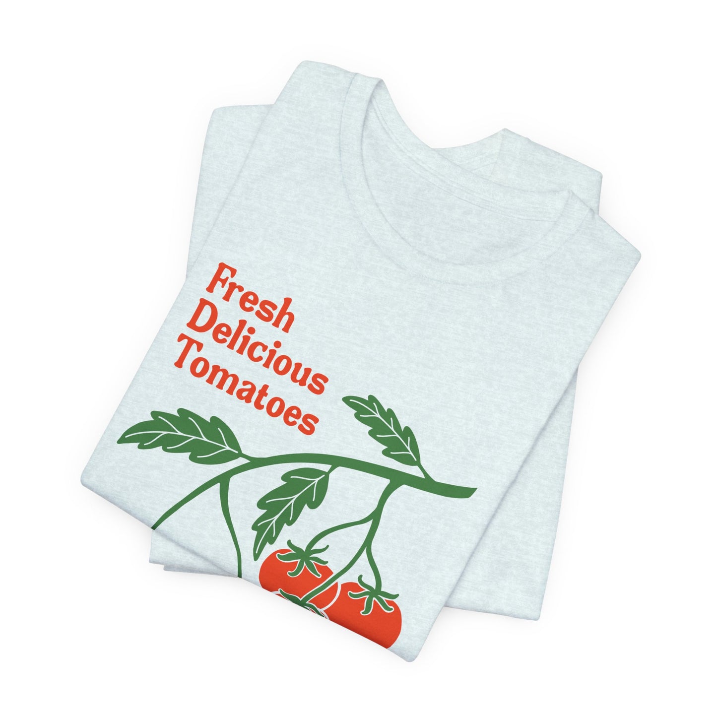 Fresh Delicious Tomatoes T-Shirt | Bella Canvas FDT