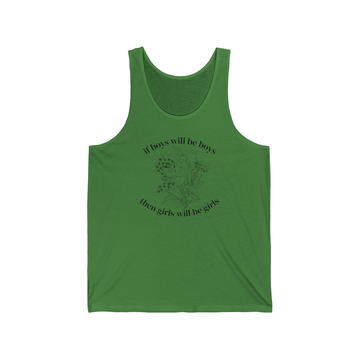 Feminist Floral Tank Top  "If boys will be boys then girls will be girls"