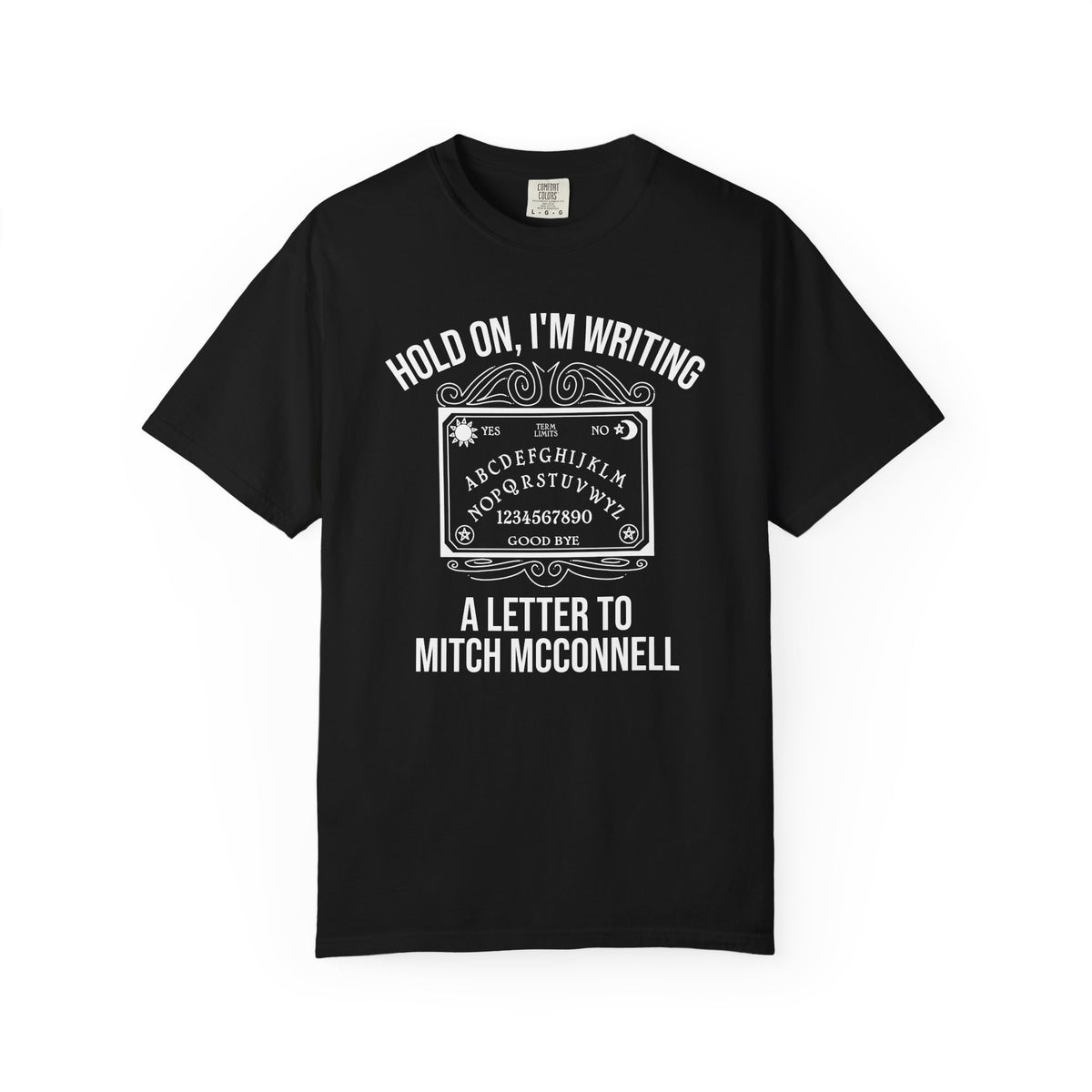 Ouija Board 'Hold On, I'm Writing a Letter to Mitch McConnell' T-Shirt