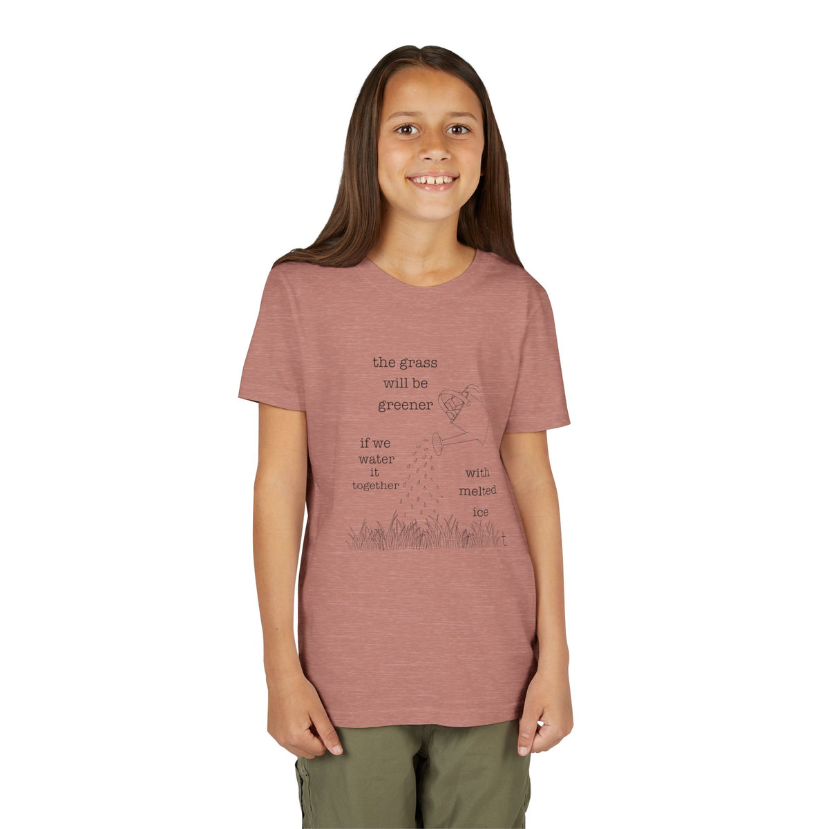 Youth The Grass Will Be Greener if we Water with Melted Ice Shirt